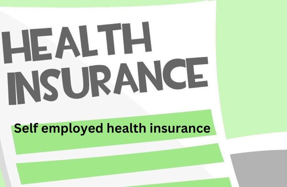 Self employed health insurance