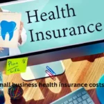 small business health insurance costs